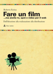 FARE UN FILM MA ANCHE TV SPOT E VIDEO