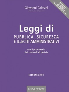 LEGGI DI PUBBLICA SICUREZZA ED ILLECITI