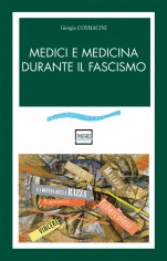 MEDICI E MEDICINA DURANTE IL FASCISMO