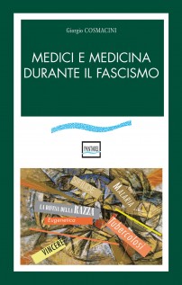MEDICI E MEDICINA DURANTE IL FASCISMO