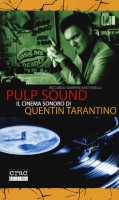 PULP SOUND IL CINEMA SONORO DI QUENTIN