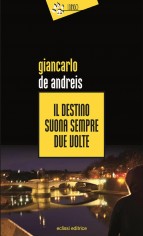 DESTINO SUONA SEMPRE DUE VOLTE (IL)
