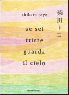 SE SEI TRISTE GUARDA IL CIELO