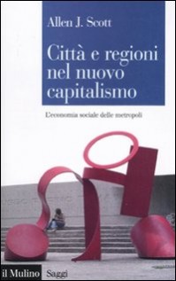 CITTA E REGIONI NEL NUOVO CAPITALISMO L