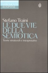 LE DUE VIE DELLA SEMIOTICA TEORIE STRUT