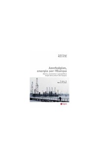 AZERBAIGIAN ENERGIA PER L'EUROPA STORI