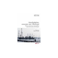 AZERBAIGIAN ENERGIA PER L'EUROPA STORI
