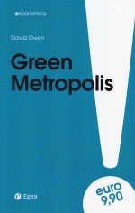 GREEN METROPOLIS LA CITTA E PIU ECOLOGI