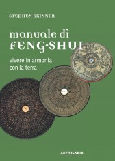 MANUALE DI FENG-SHUI VIVERE IN ARMONIA