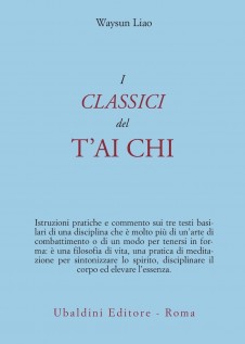 CLASSICI DEL T'AI CHI (I)