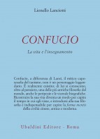 CONFUCIO LA VITA E L'INSEGNAMENTO