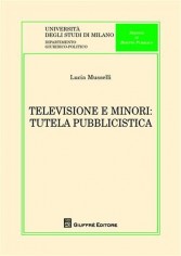 TELEVISIONE E MINORI: TUTELA PUBBLICISTI