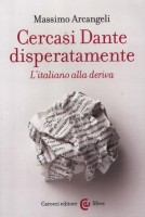 CERCASI DANTE DISPERATAMENTE L'ITALIANO