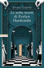 SETTE MORTI DI EVELYN HARDCASTLE (LE)
