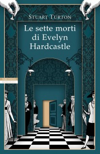 SETTE MORTI DI EVELYN HARDCASTLE (LE)
