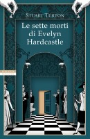 SETTE MORTI DI EVELYN HARDCASTLE (LE)