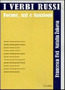 VERBI RUSSI FORME USI E FUNZIONI (I)
