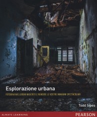 ESPLORAZIONE URBANA FOTOGRAFARE LUOGHI