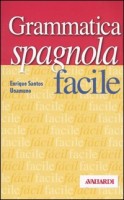 GRAMMATICA SPAGNOLA FACILE