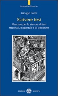 SCRIVERE TESI MANUALE PER LA STESURA DI