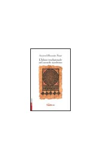 ISLAM TRADIZIONALE NEL MONDO MODERNO (L'