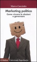 MARKETING POLITICO COME VINCERE LE ELEZ