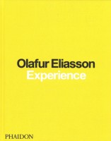 Olafur Eliasson: Experience. Ediz. illustrata