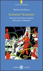SCRIVERE? SCRIVERE! PERCORSI DI SCRITTU