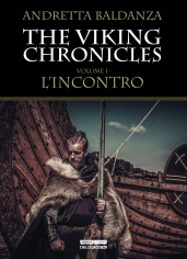 L'incontro. Viking chronicles. Vol. 1