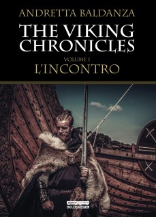 L'incontro. Viking chronicles. Vol. 1