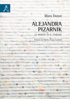 Alejandra Pizarnik. La morada en el lenguaje
