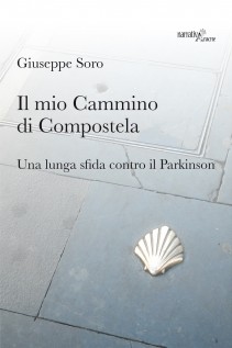 Il mio Cammino di Compostela. Una lunga sfida contro il Parkinson