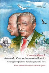 Artemide Zatti nel nuovo millennio. Meraviglioso pretesto...