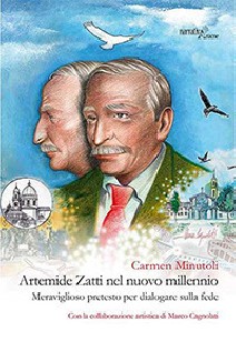 Artemide Zatti nel nuovo millennio. Meraviglioso pretesto per dialogare sulla fede