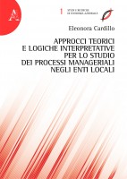 Approcci teorici e logiche interpretative per lo studio dei processi manageriali negli enti locali