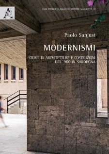 Modernismi. Storie di architetture e costruzioni del '900 in Sardegna