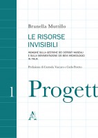 Le risorse invisibili. Indagine sulla gestione dei depositi museali e sulla movimentazione dei beni archeologici in Ital
