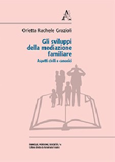 Gli sviluppi della mediazione familiare. Aspetti civili e canonici