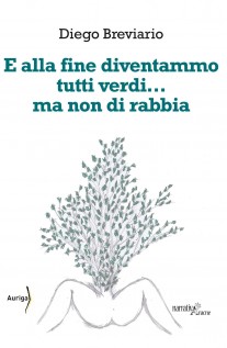 E alla fine diventammo tutti verdi ma non di rabbia