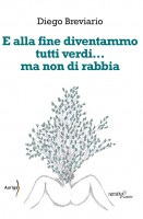 E alla fine diventammo tutti verdi ma non di rabbia
