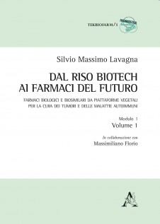 Dal riso biotech ai farmaci del futuro. Farmaci biologici e biosimilari da piattaforme vegetali per la cura dei tumori e