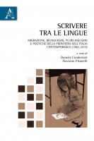 Scrivere tra le lingue. Migrazione, bilinguismo, plurilinguismo e poetiche della frontiera nell'Italia contemporanea (19