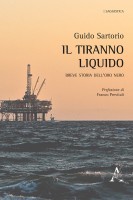 Il tiranno liquido. Breve storia dell'oro nero