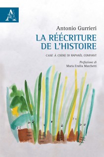 La réécriture de l'histoire. Case à Chine di Raphaël Confiant