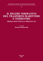 Il regime normativo del trasporto marittimo e terrestre Profili sostanziali e processuali