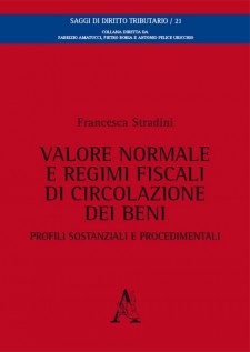 Valore normale e regimi fiscali di circolazione dei beni Profili sostanziali e procedimentali