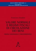 Valore normale e regimi fiscali di circolazione dei beni Profili sostanziali e procedimentali