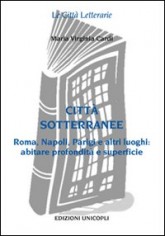 CITTA SOTTERRANEE ROMA PARIGI NAPOLI