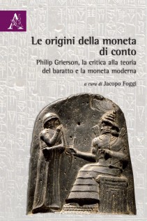 Le origini della moneta di conto Philip Grierson la critica alla teoria del baratto e la moneta moderna