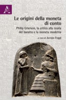 Le origini della moneta di conto Philip Grierson la critica alla teoria del baratto e la moneta moderna